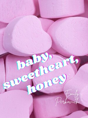 cover image of baby, sweetheart, honey